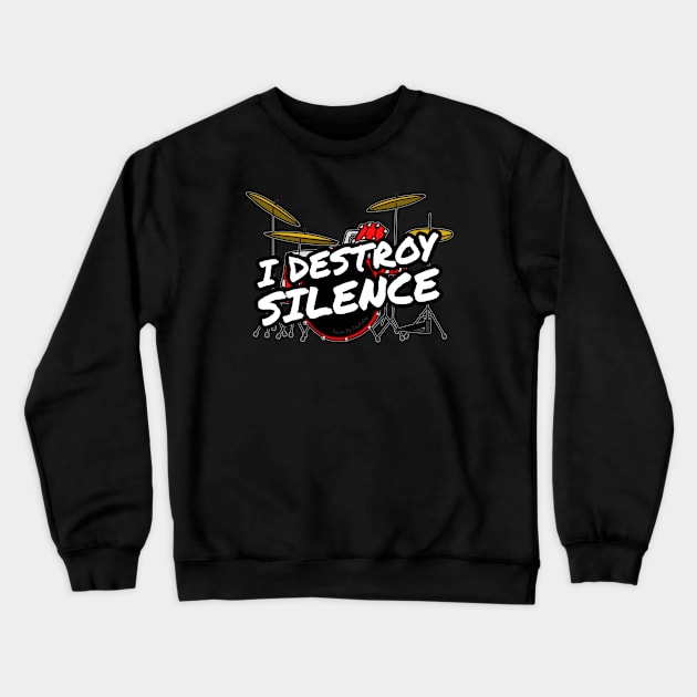 I Destroy Silence Drummer Funny (Red) Crewneck Sweatshirt by doodlerob